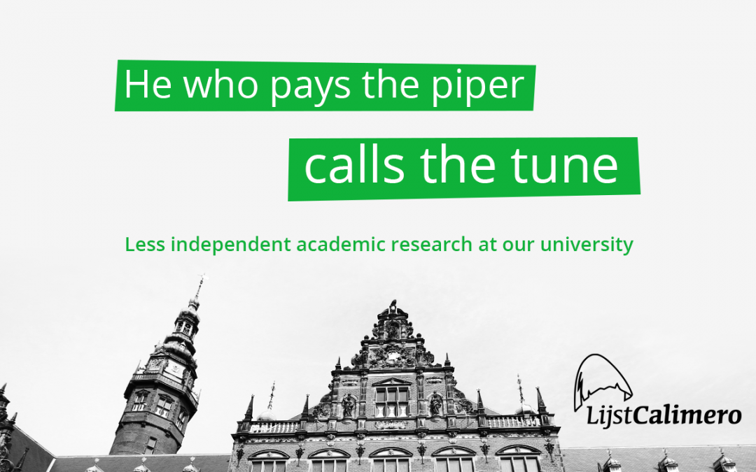 Wie betaalt, bepaalt! – Steeds minder onafhankelijk academisch onderzoek aan onze universiteit