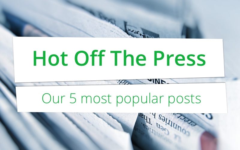 Hot Off The Press: our 5 most popular posts this year