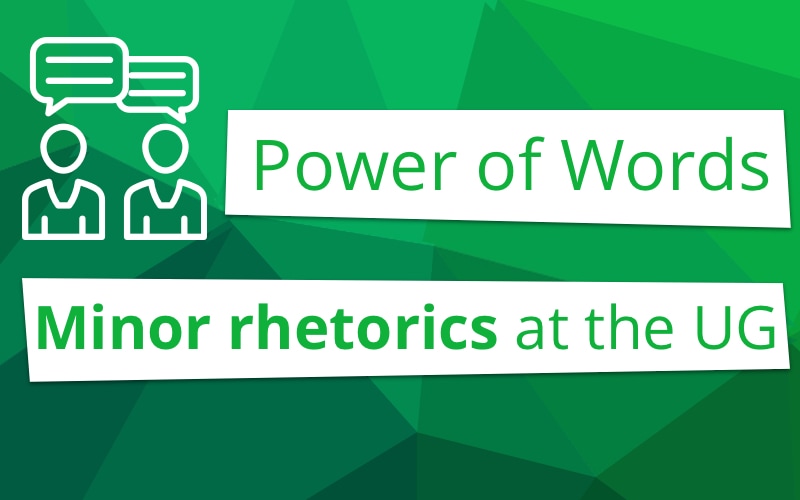 Power of Words: minor rhetorics at the UG